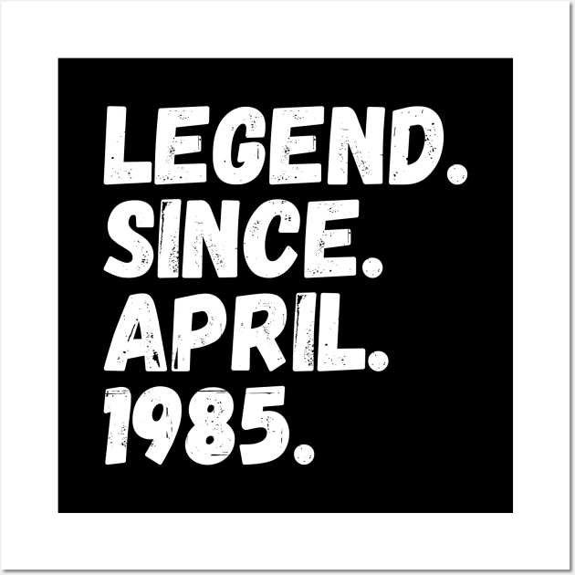 Legend Since April 1985 - Birthday Wall Art by Textee Store